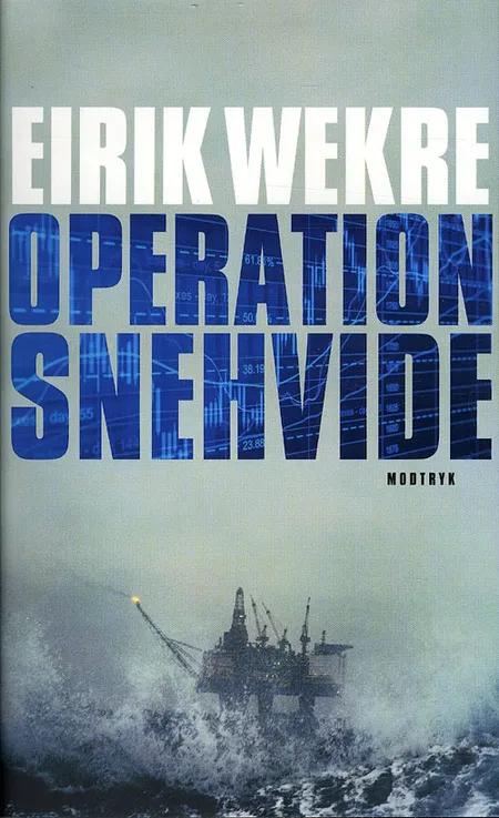 Operation Snehvide af Eirik Wekre