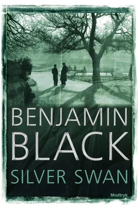 Silver Swan af Benjamin Black