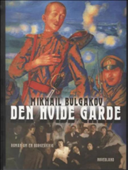 Den hvide garde af Mikhail Bulgakov