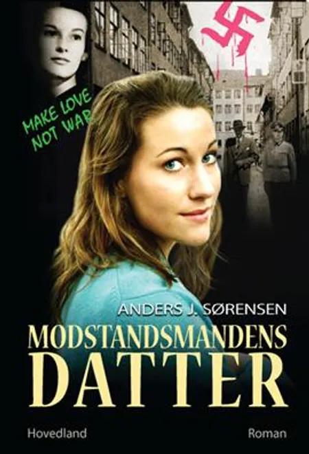 Modstandsmandens datter af Anders J. Sørensen