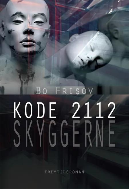 Kode 2112 - skyggerne af Bo Frisov