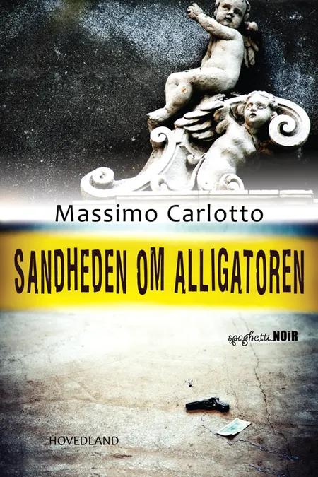 Sandheden om alligatoren af Massimo Carlotto
