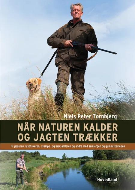 Når naturen kalder og jagten trækker af Niels Peter Tornbjerg