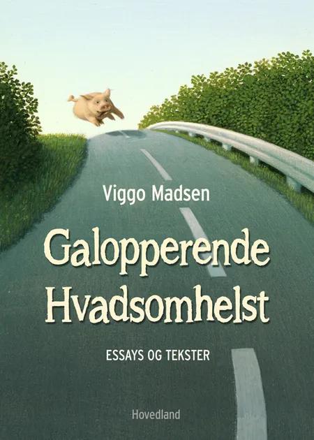 Galopperende hvadsomhelst af Viggo Madsen