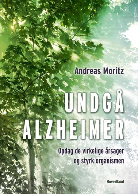 Undgå Alzheimer af Andreas Moritz