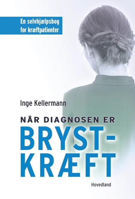 Når diagnosen er brystkræft af Inge Kellermann