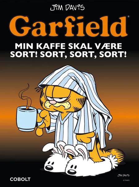 Garfield - min kaffe skal være sort! sort, sort, sort! af Jim Davis