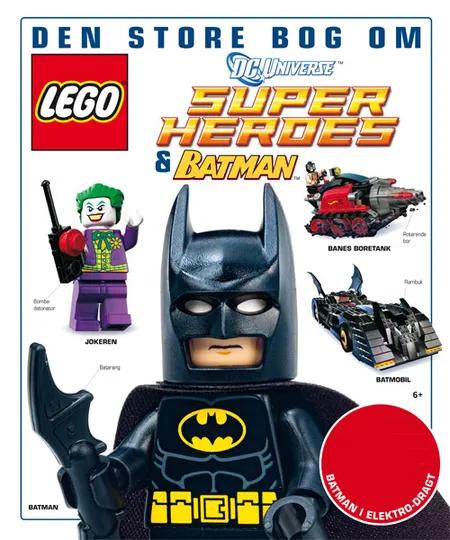 Den store bog om LEGO DC Universe super heroes & Batman af Daniel Lipkowitz