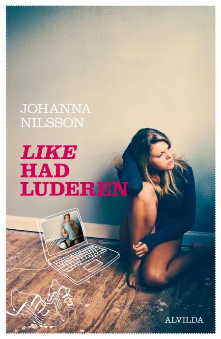 Like had luderen af Johanna Nilsson