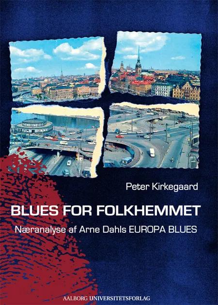 Blues for folkhemmet af Peter Kirkegaard