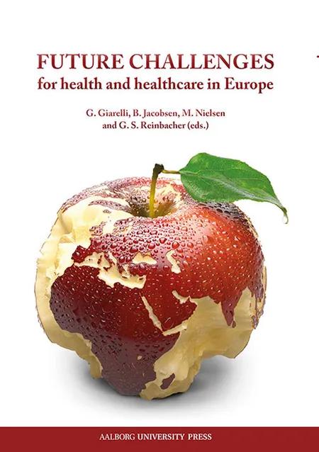Future challenges for health and healthcare in Europe 