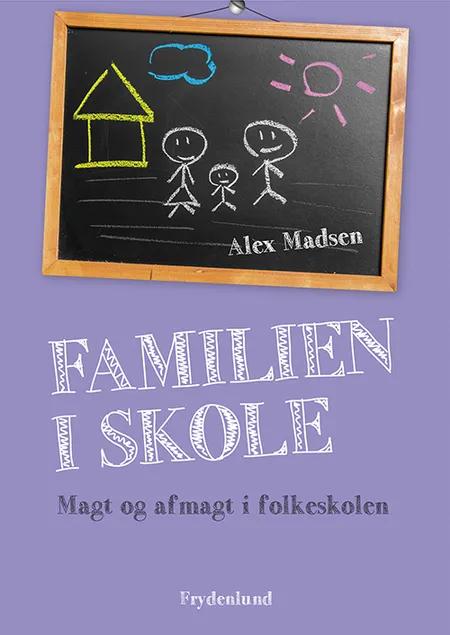 Familien i skole af Alex Madsen