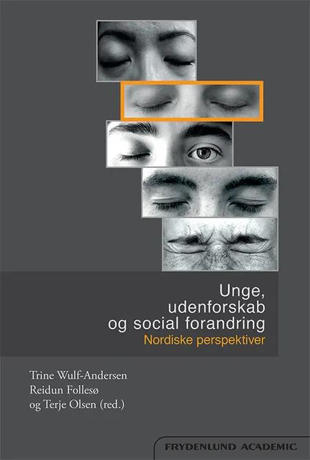 Unge, udenforskab og social forandring af Trine Wulf-Andersen