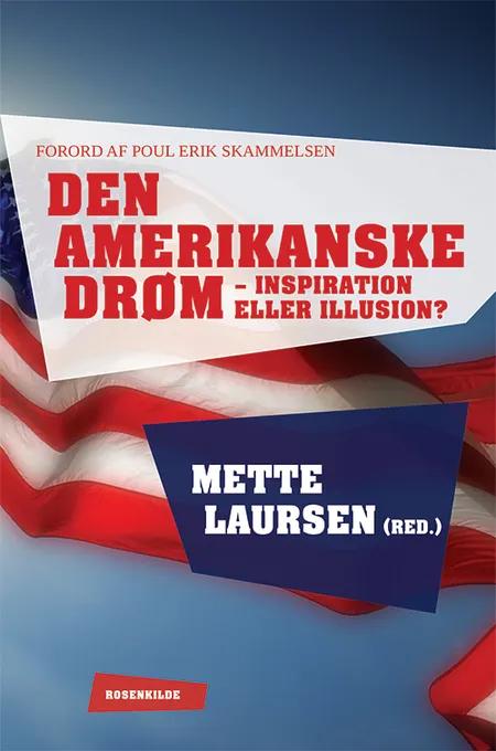 Den amerikanske drøm - inspiration eller illusion? af Mette Laursen