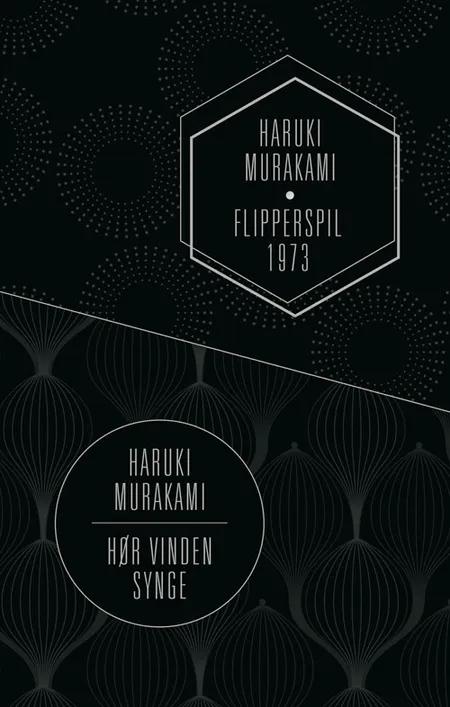 Hør vinden synge / Flipperspil 1973 af Haruki Murakami
