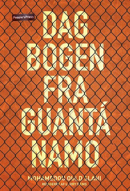 Dagbogen fra Guantánamo af Mohamedou Ould Slahi