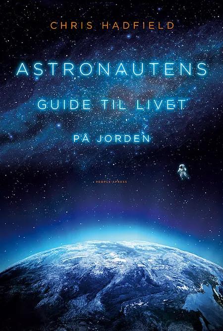 Astronautens guide til livet på jorden af Chris Hadfield