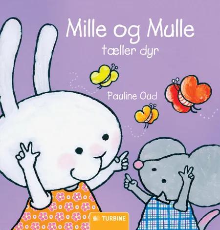 Mille og Mulle tæller dyr af Pauline Oud