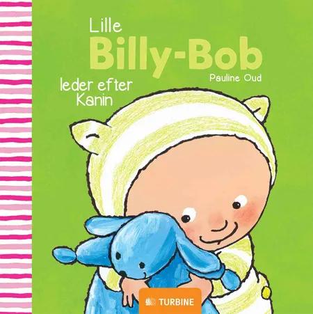 Lille Billy-Bob leder efter kanin af Pauline Oud