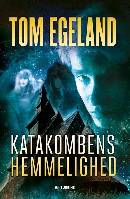 Katakombens hemmelighed af Tom Egeland