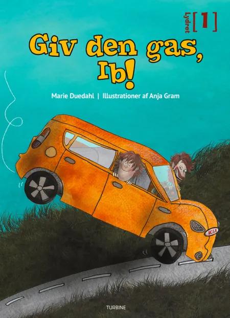 Giv den gas, Ib! af Marie Duedahl