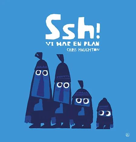 Ssh! - vi har en plan af Chris Haughton