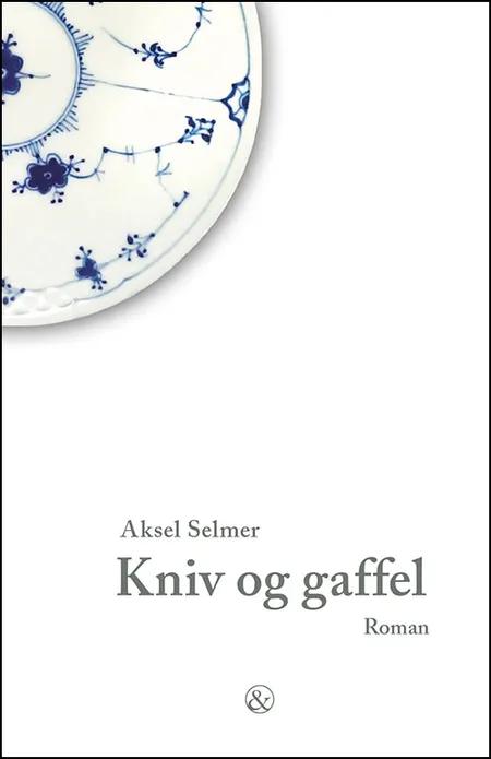 Kniv og gaffel af Aksel Selmer