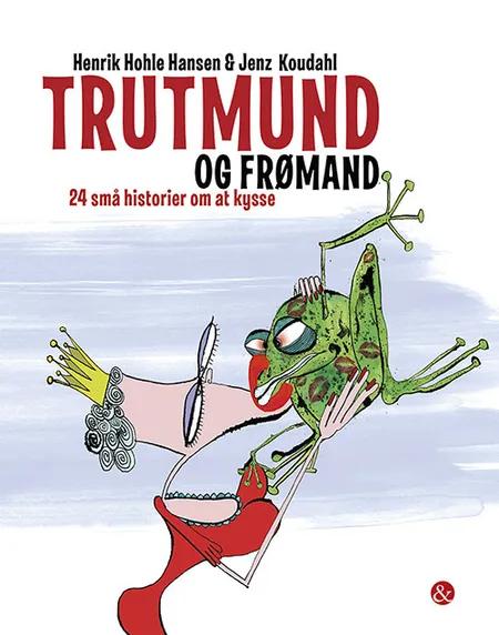 Trutmund og frømand af Henrik Hohle Hansen