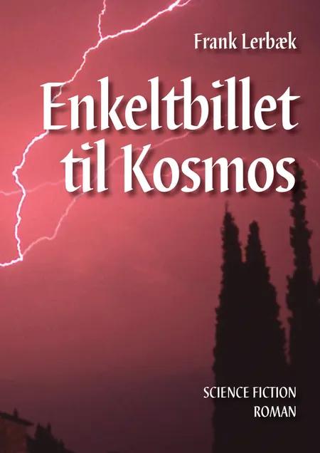 Enkeltbillet til Kosmos af Frank Lerbæk