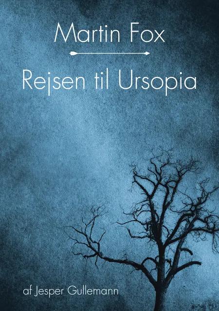 Martin Fox - rejsen til Ursopia af Jesper Gullemann