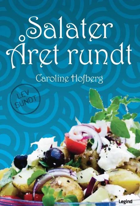 Salater året rundt af Caroline Hofberg