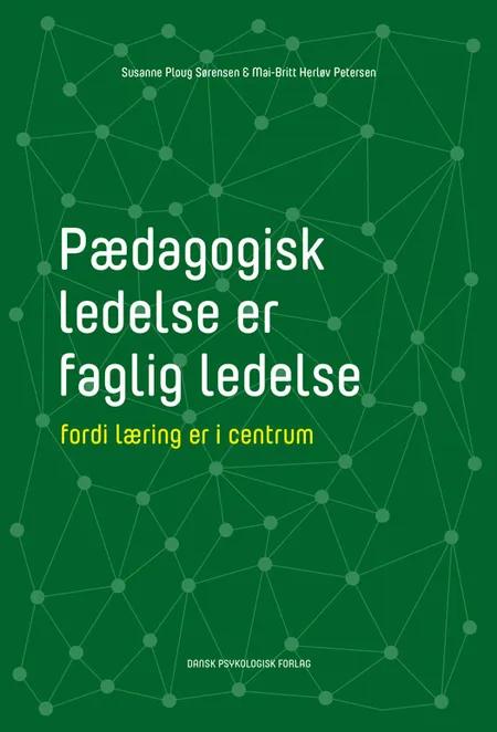 Pædagogisk ledelse er faglig ledelse af Susanne Ploug Sørensen