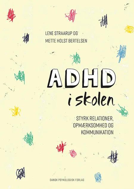 ADHD i skolen af Lene Straarup