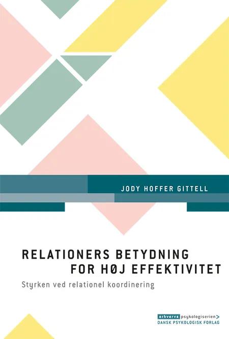 Relationers betydning for høj effektivitet af Jody Hoffer Gittell