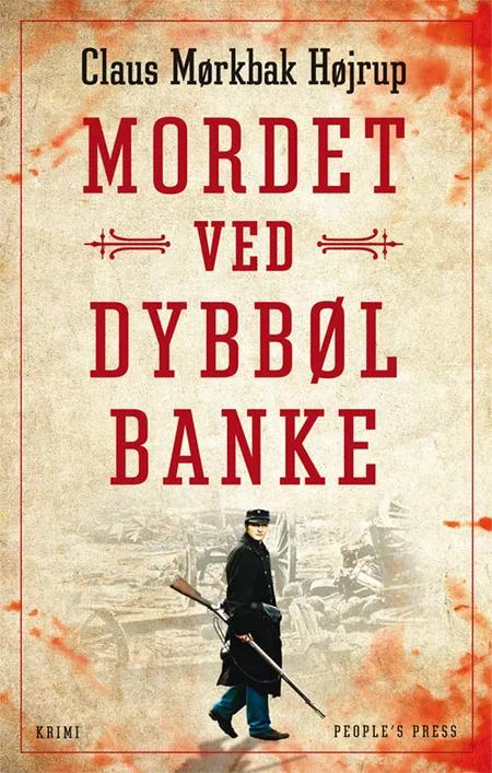 Mordet ved Dybbøl Banke af Claus Mørkbak Højrup