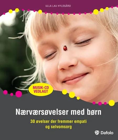 Nærværsøvelser med børn af Ulla Lau Hyldgård