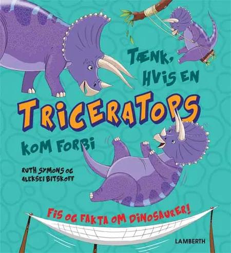 Tænk, hvis en Triceratops kom forbi af Ruth Symons