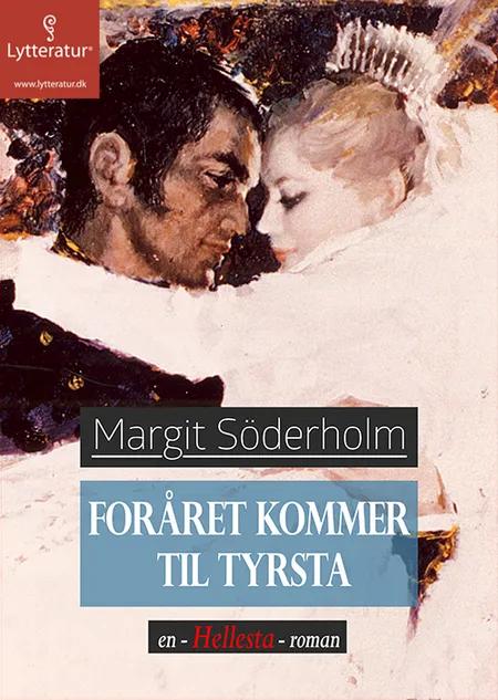 Foråret kommer til Tyrsta af Margit Söderholm