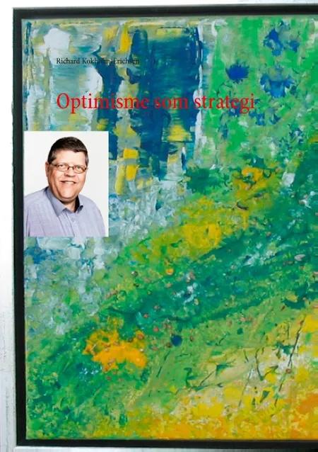 Optimisme som strategi af Richard Kokholm-Erichsen