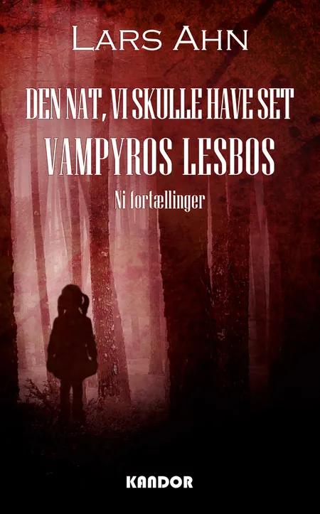 Den nat, vi skulle have set Vampyros Lesbos af Lars Ahn