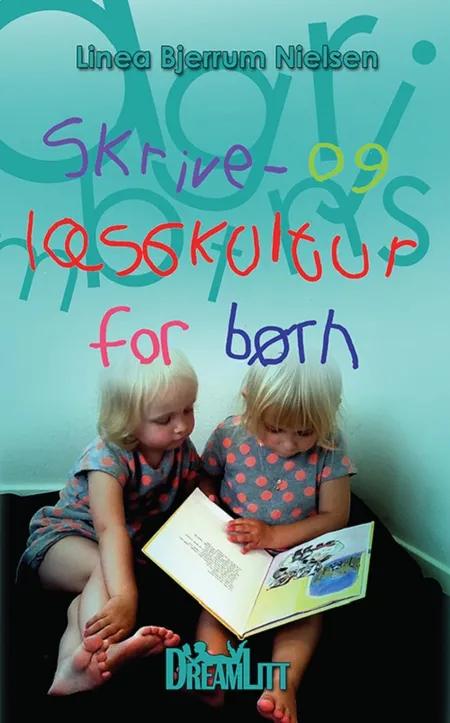 Skrive- og læsekultur for børn af Linea Bjerrum Nielsen