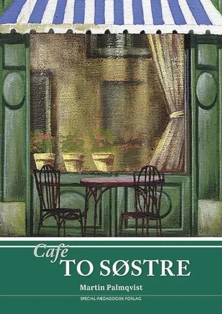 Café To søstre af Martin Palmqvist