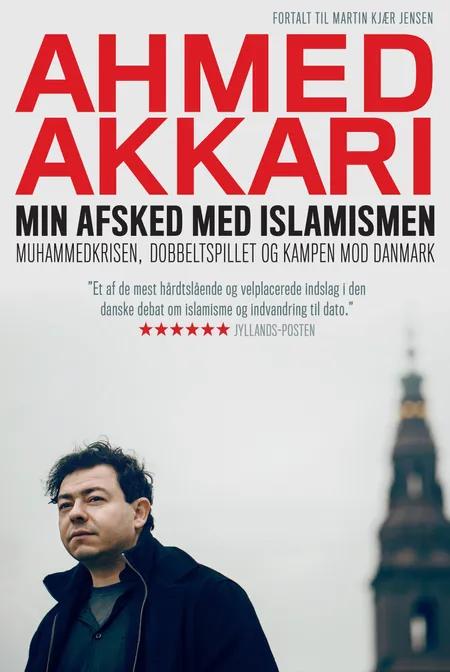 Min afsked med islamismen af Ahmed Akkari