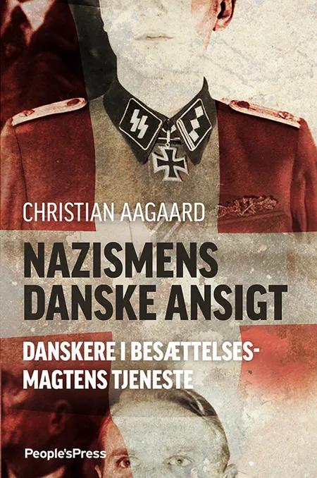 nazismens danske ansigt af Christian Aagaard