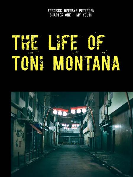The Life of Toni Montana af Frederik Overbye Petersen