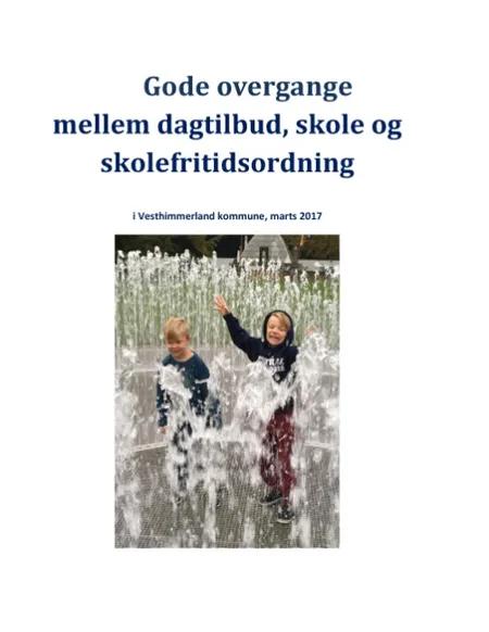 Gode overgange mellem dagtilbud, skole og skolefritidsordning i Vesthimmerland kommune af Eva Andersen