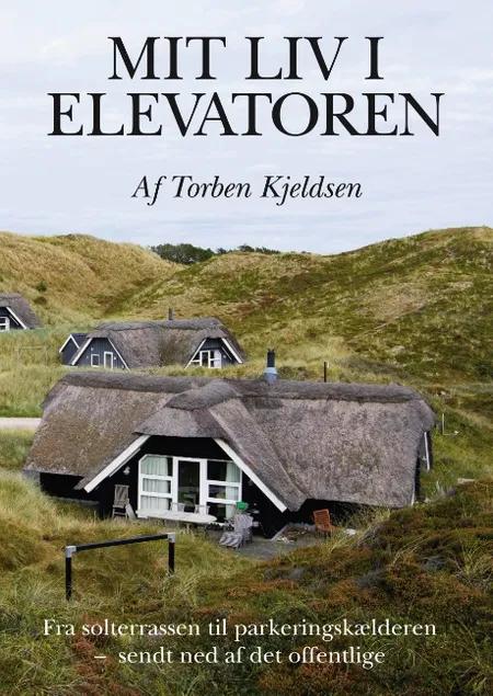 Mit liv i elevatoren af Torben Kjeldsen