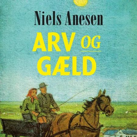 Arv og gæld af Niels Anesen