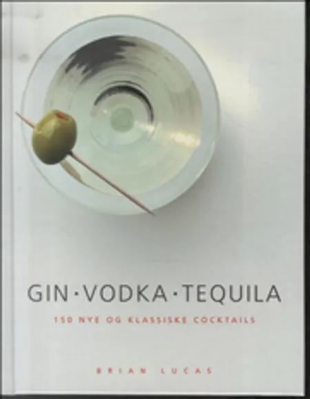 Gin, vodka, tequila 