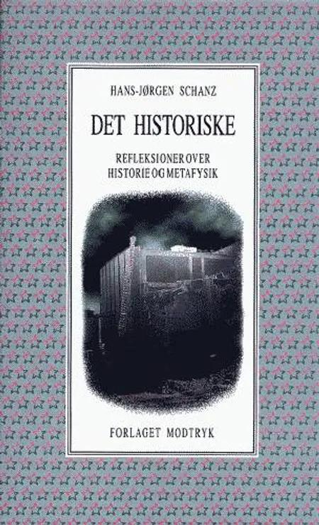 Det historiske af Hans-Jørgen Schanz